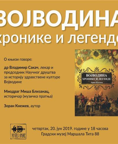 PROMOCIJA KNjIGE ZORANA KNEŽEVA „VOJVODINA – HRONIKE I LEGENDE“