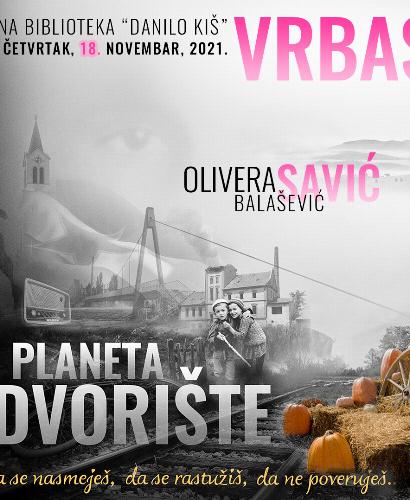 Olivera Balašević: PLANETA DVORIŠTE